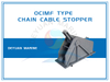 Cast Steel Marine OCIMF Type Anchor Chain Stopper