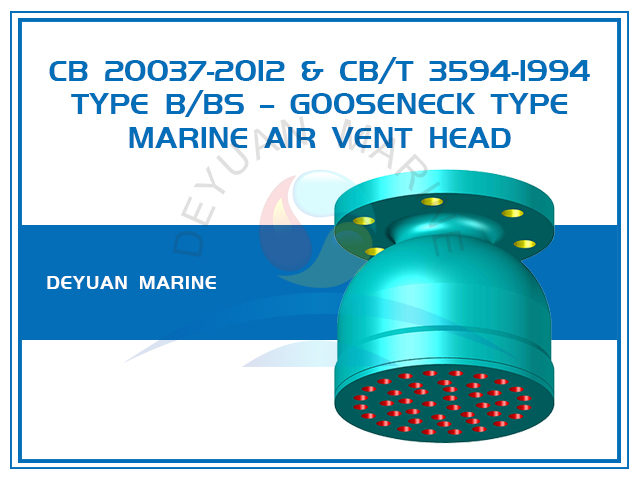 Gooseneck Type Marine Air Vent Head Type B/BS CB 20037-2012 & CB/T 3594-1994