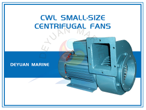 CWL(CXL) Series Marine Small-Sized Centrifugal Fan